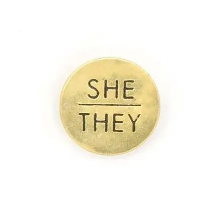 Pronoun Brass Pin They/Them Fair Anita She/They  