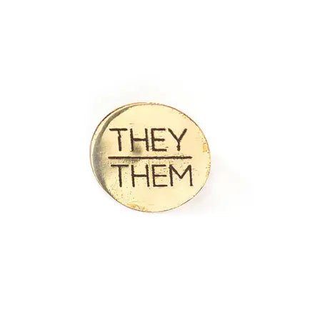 Pronoun Brass Pin They/Them Fair Anita They/Them  