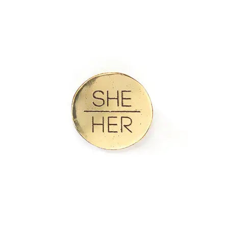 Pronoun Brass Pin They/Them Fair Anita She/Her  